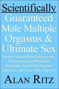 Guaranteed male multiple orgasms scientifically
